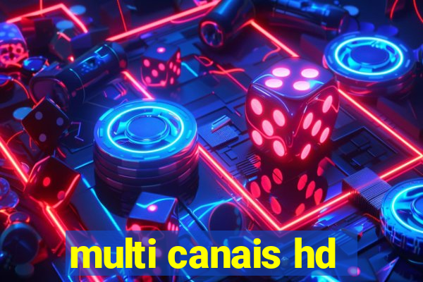 multi canais hd