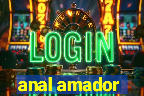 anal amador