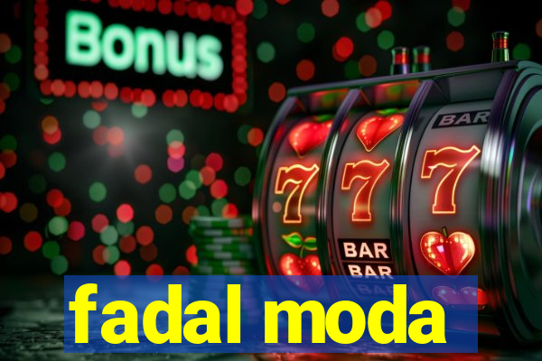 fadal moda