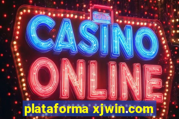 plataforma xjwin.com