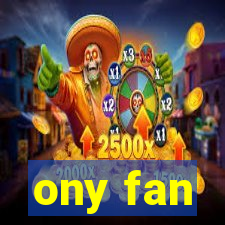 ony fan