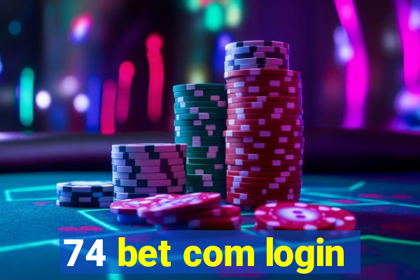 74 bet com login