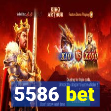 5586 bet