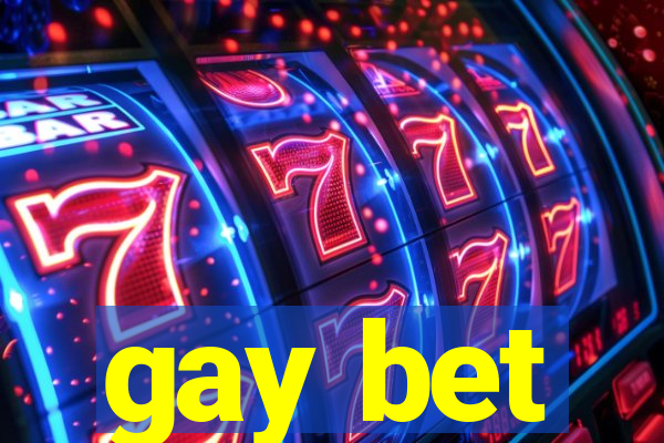 gay bet