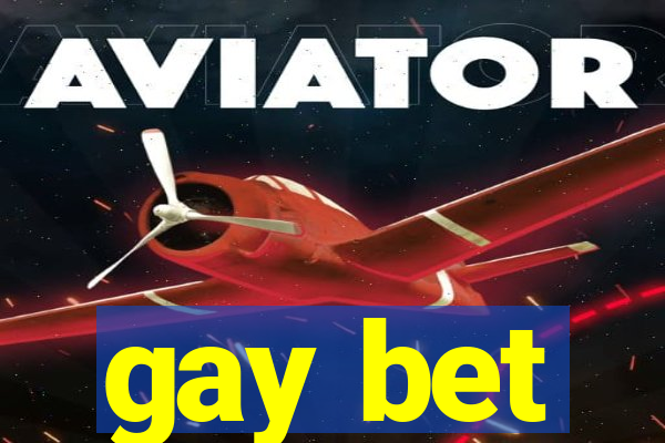 gay bet