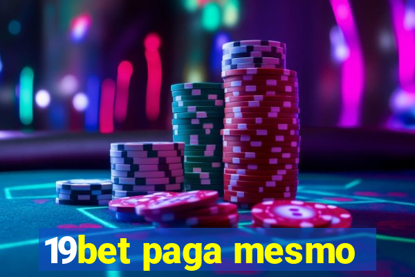 19bet paga mesmo