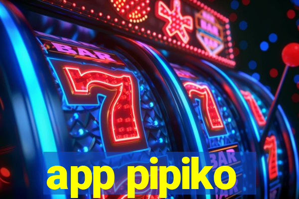 app pipiko