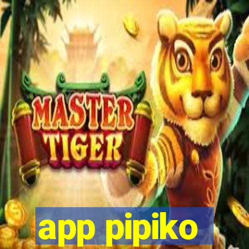 app pipiko