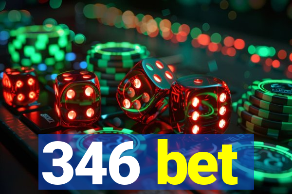 346 bet