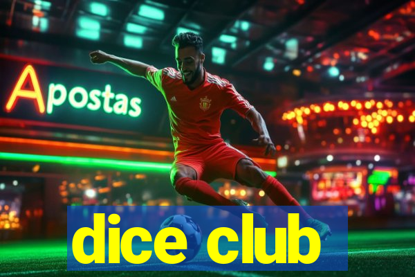 dice club