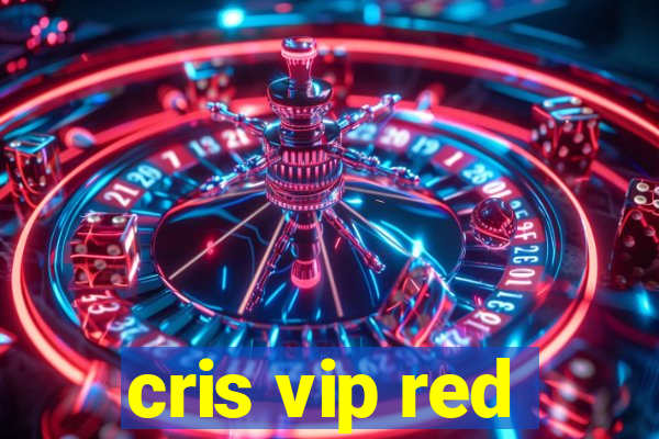 cris vip red