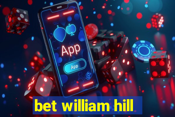 bet william hill