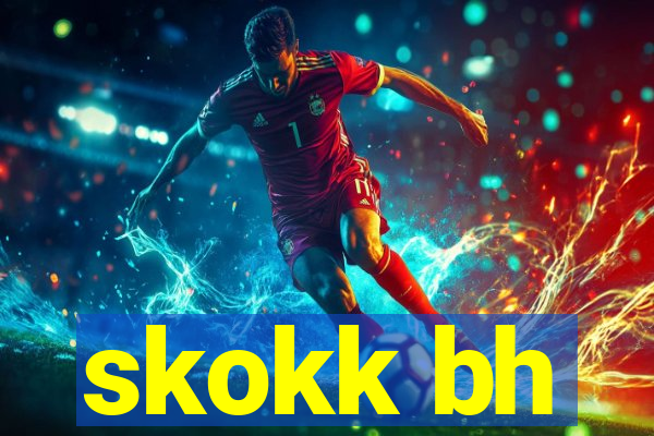 skokk bh