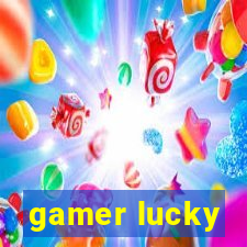 gamer lucky