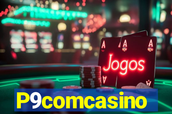 P9comcasino