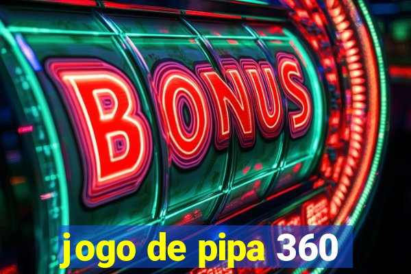 jogo de pipa 360