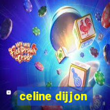 celine dijjon