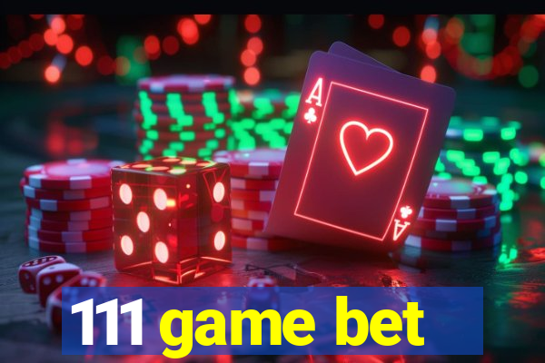 111 game bet