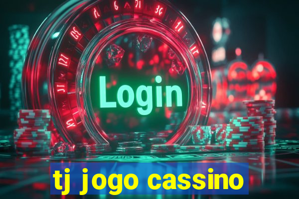 tj jogo cassino