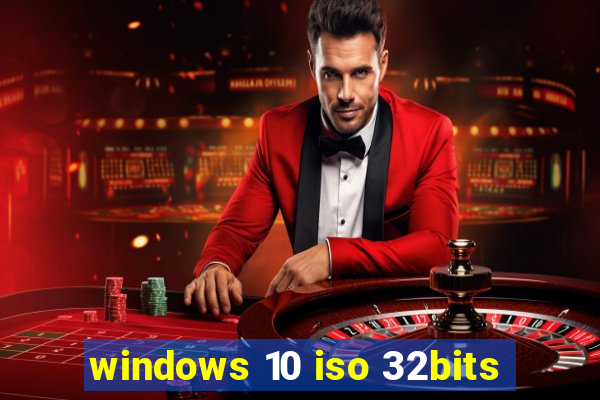 windows 10 iso 32bits