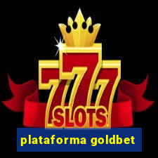 plataforma goldbet