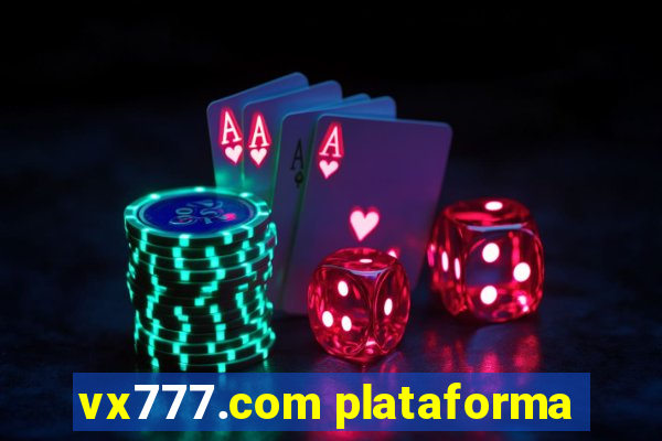 vx777.com plataforma