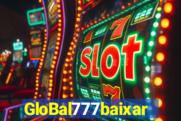 GloBal777baixar