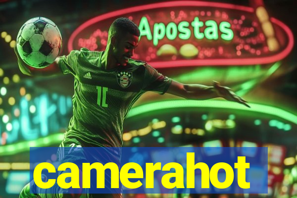 camerahot