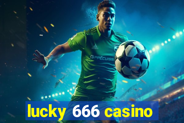 lucky 666 casino