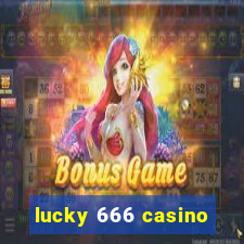 lucky 666 casino