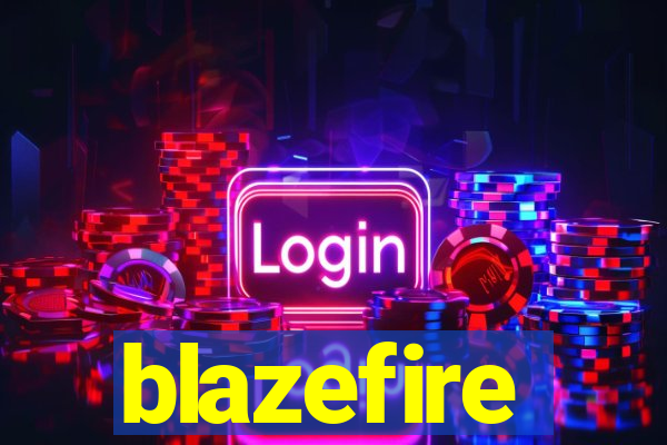 blazefire