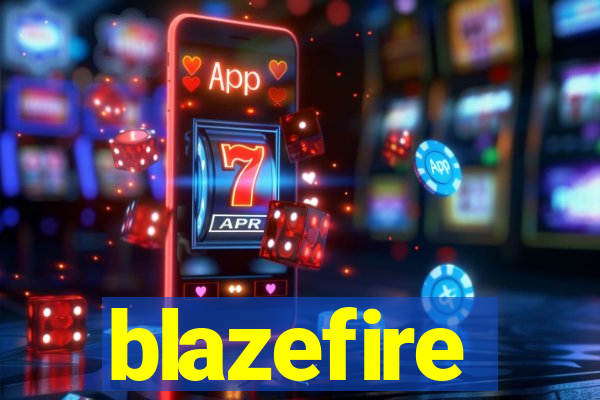 blazefire