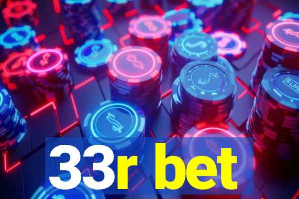 33r bet