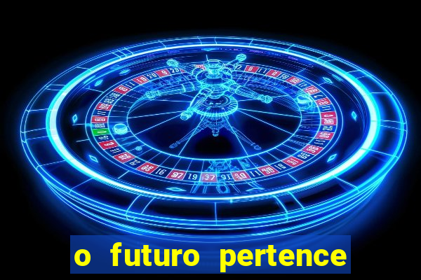 o futuro pertence a deus eclesiastes