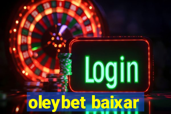 oleybet baixar