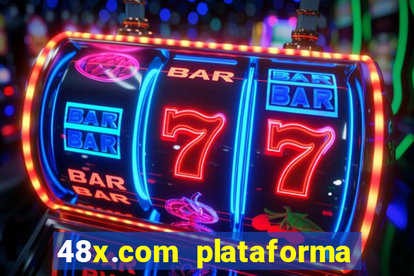 48x.com plataforma de jogos