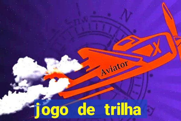 jogo de trilha para imprimir