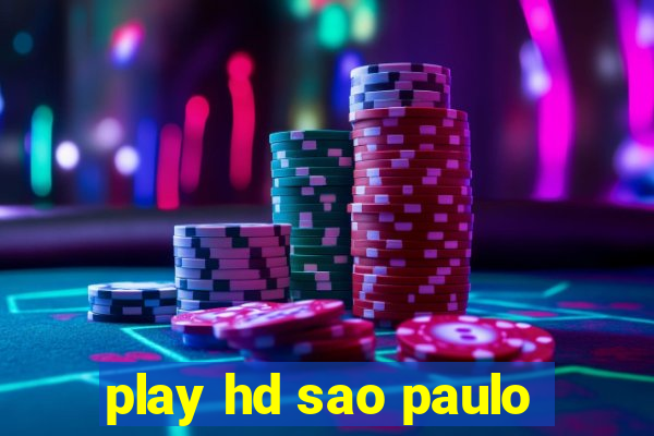 play hd sao paulo