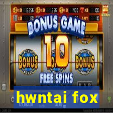 hwntai fox