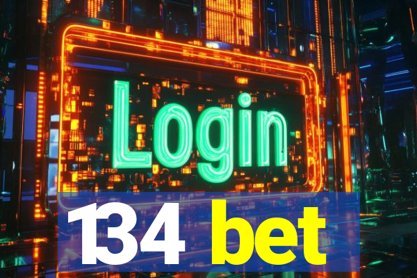 134 bet