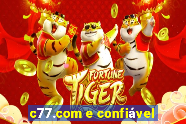 c77.com e confiável