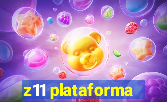 z11 plataforma