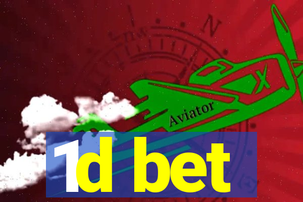 1d bet