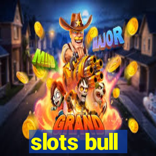 slots bull