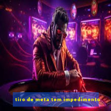 tiro de meta tem impedimento