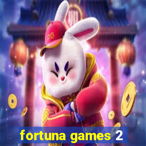 fortuna games 2