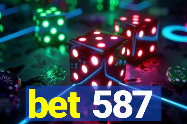 bet 587