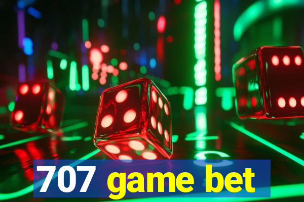 707 game bet