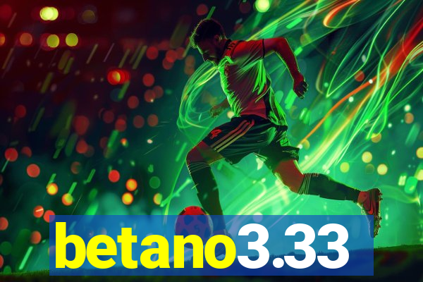 betano3.33