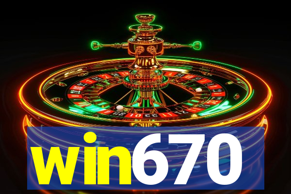 win670